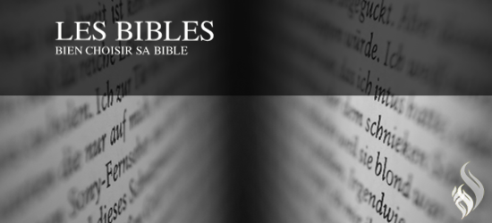 Les Bibles - Bien choisir sa Bible