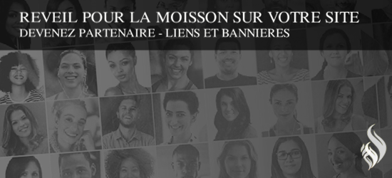 Réveil pour la moisson sur votre site - Devenez partenaire